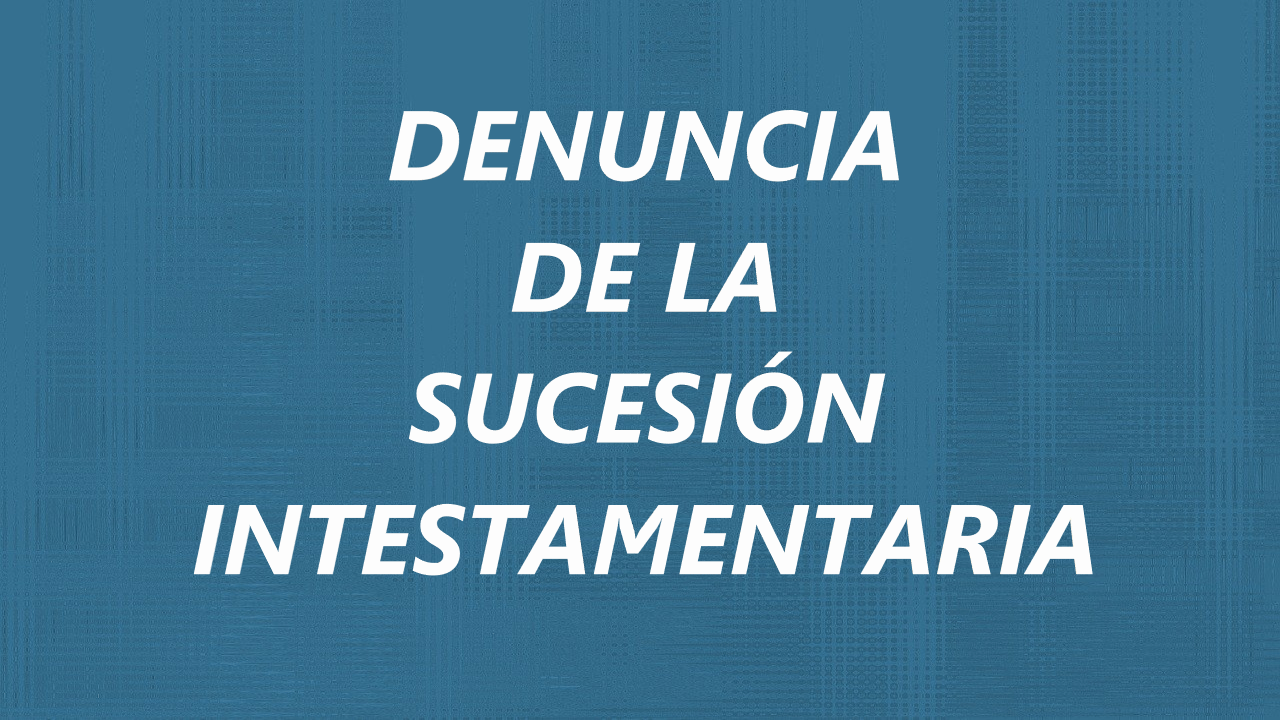 formato de denuncia de sucesión intestamentaria