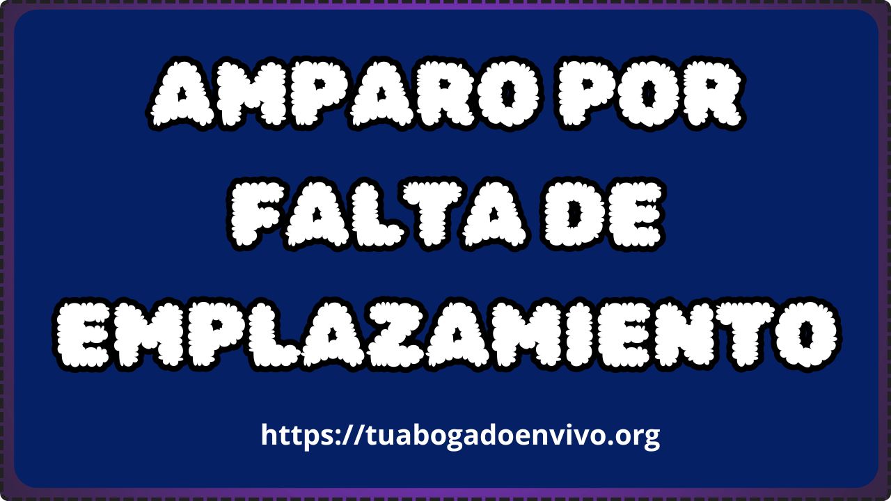 Amparo por falta de emplazamiento