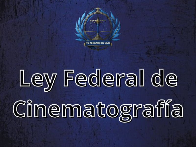 Cine Mexicano, Ley Federal de Cinematografía