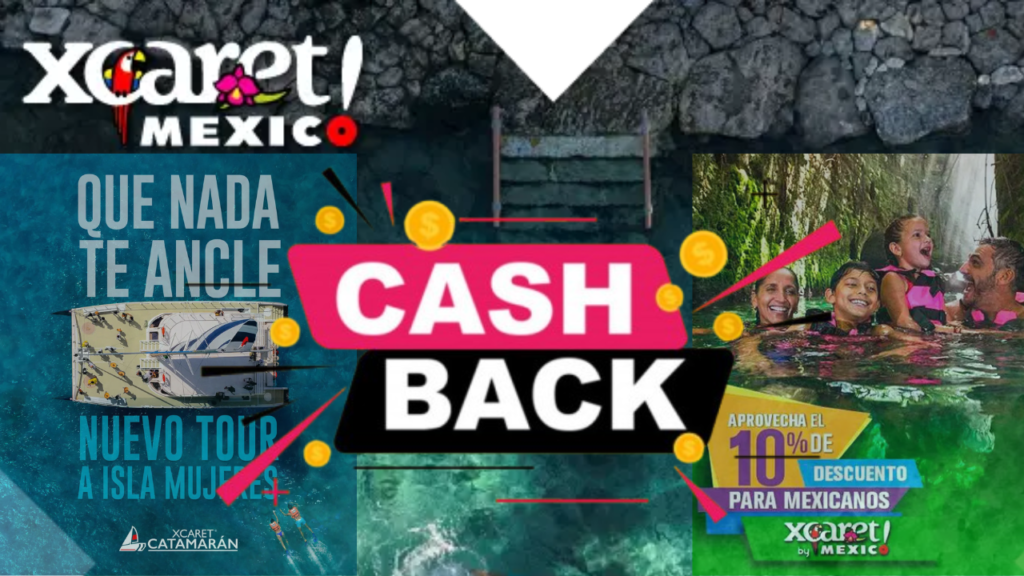 cash back xcaret méxico